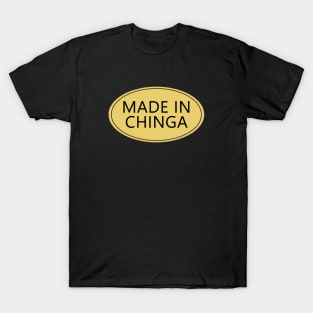 Made In Chinga T-Shirt